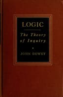 Cover of Logic: The Theory of Inquiry