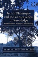 Cover of Indian Philosophy and the Consequences of Knowledge