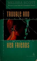 Cover of Trouble and Her Friends